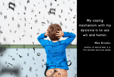 Image of a boy with hands on his head frustrated by letters flying around him. Quote by Max Brooks "My coping mechanism with my dyslexia is to use wit and humour"